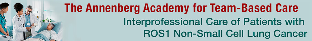 Interprofessional Care of Patients with ROS1 Non-Small Cell Lung Cancer